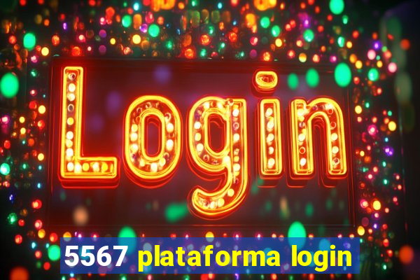 5567 plataforma login